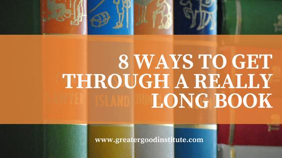 8 Ways to Get Through A Really Long Book